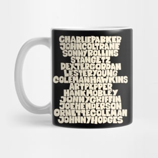 Jazz Legends in Type: The Saxophone Players Mug